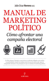 MANUAL DE MARKETING POLITICO COMO AFRONTAR CAMPAÑA ELECTORA - 9788417797263